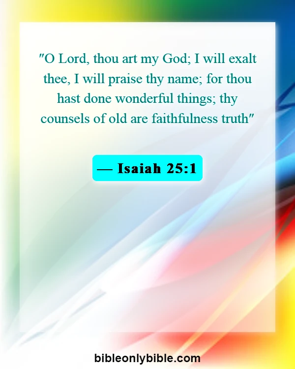 Bible Verses About Praise And Worships (Isaiah 25:1)