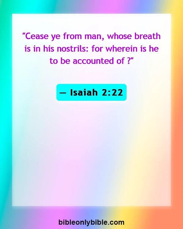 Bible Verses About Trusting Others (Isaiah 2:22)