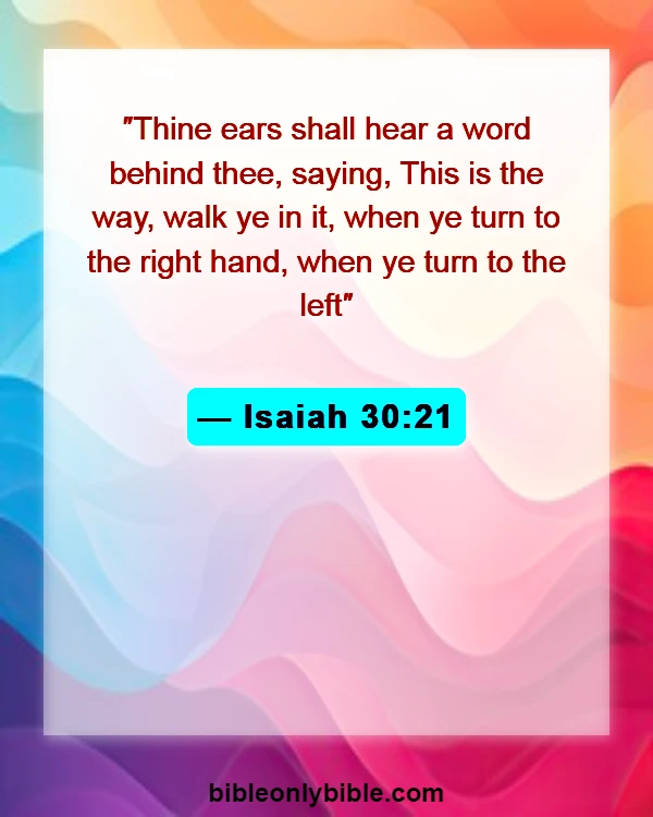Bible Verses About Experiencing God's Presence (Isaiah 30:21)