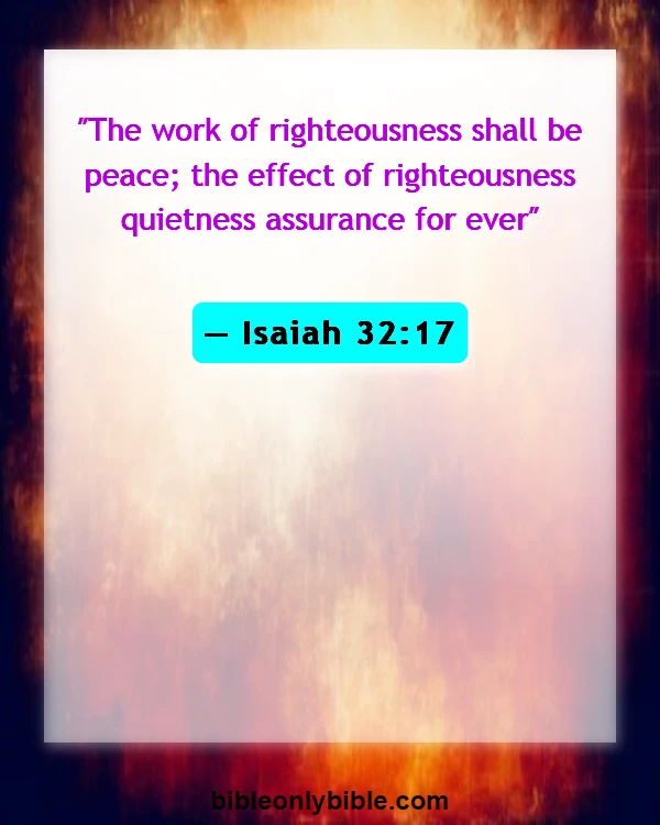 Bible Verses About Peace In The Presence Of God (Isaiah 32:17)