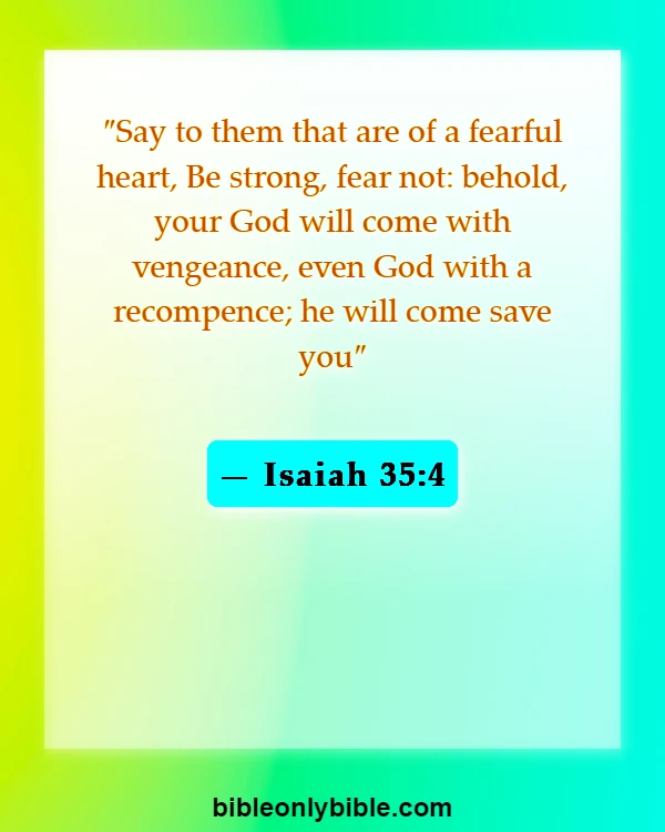 Bible Verses About Scared And Worried (Isaiah 35:4)