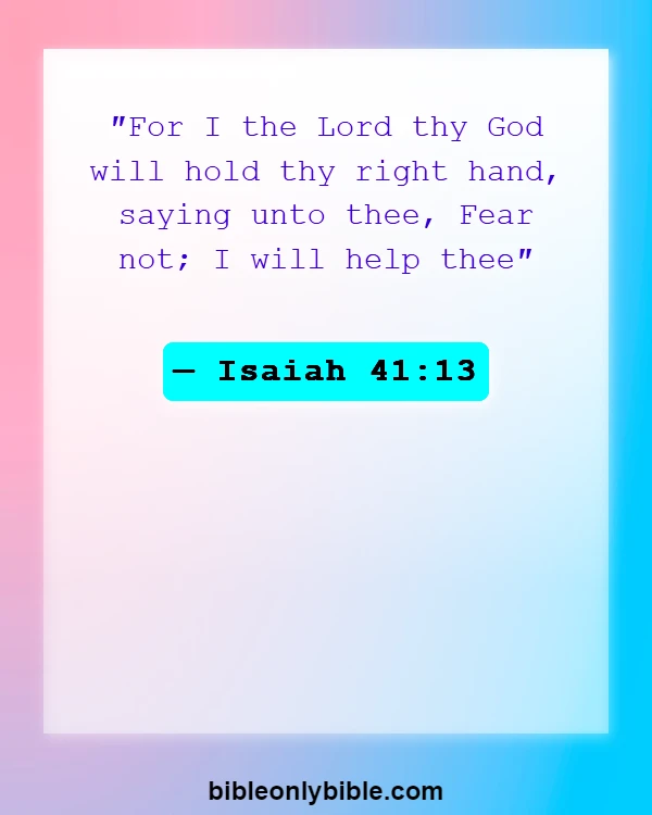 Bible Verses About Experiencing God's Presence (Isaiah 41:13)