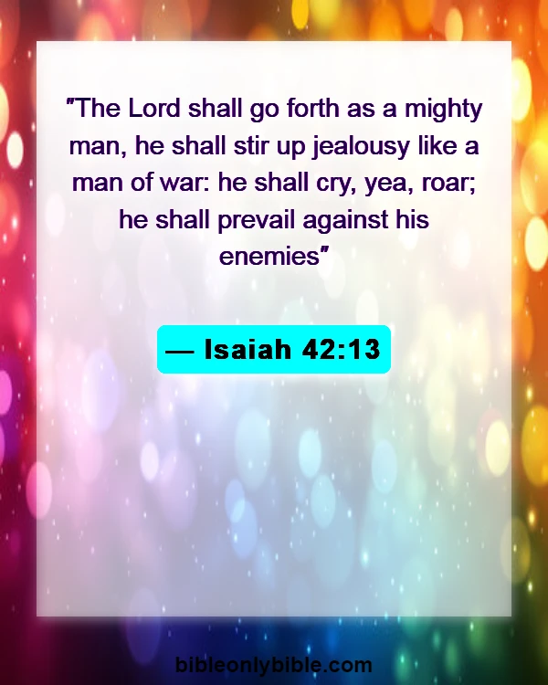 Bible Verses About Warriors (Isaiah 42:13)