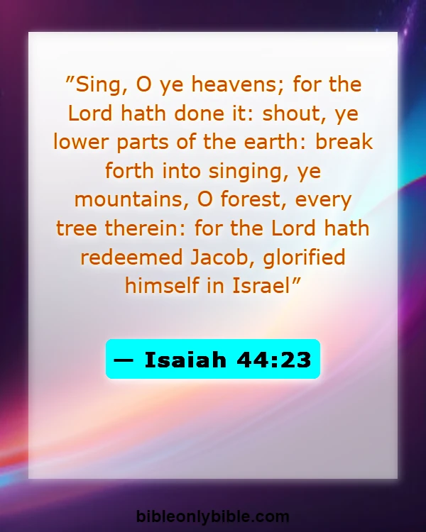 Bible Verses About Singing (Isaiah 44:23)