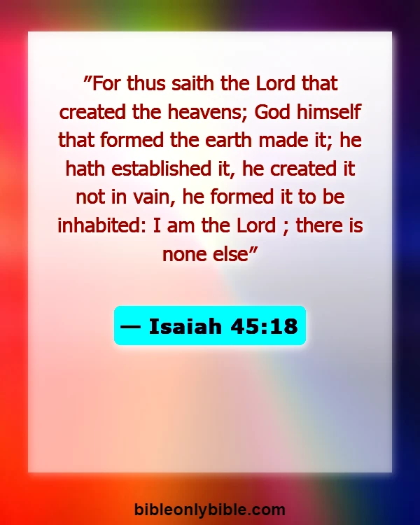 Bible Verses About Respecting God's Creation (Isaiah 45:18)