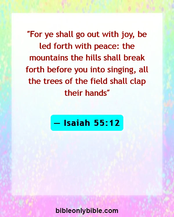 Bible Verses About Peace In The Presence Of God (Isaiah 55:12)