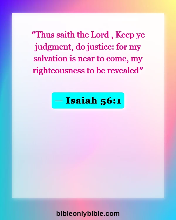 Bible Verses About Pursue Righteousness (Isaiah 56:1)