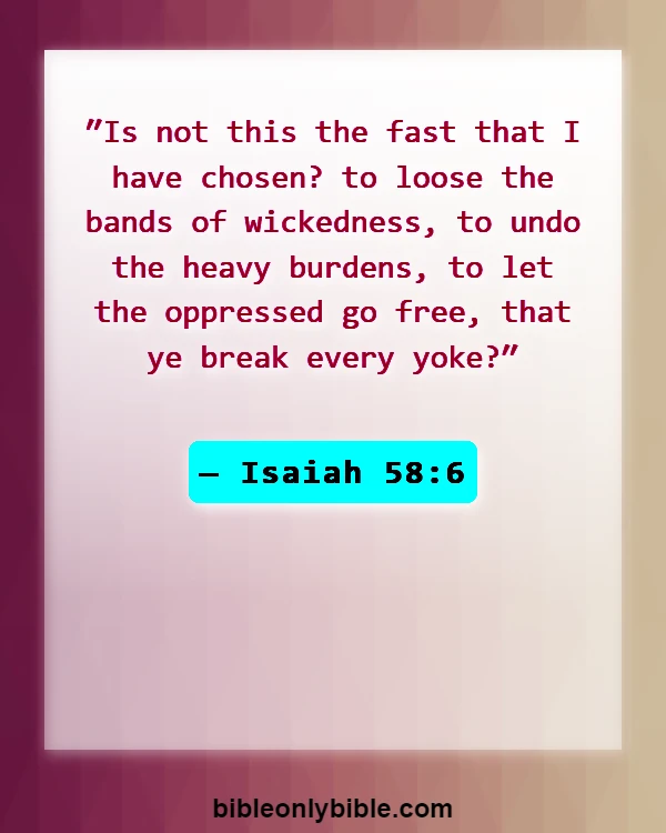 Bible Verses About Fighting Spiritual Warfare (Isaiah 58:6)