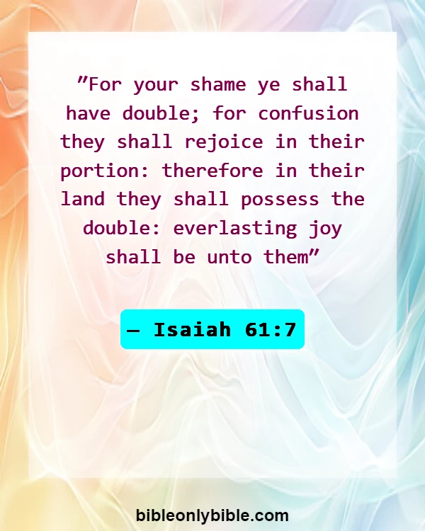 Bible Verses About Letting Go Of Past Mistakes And Guilt (Isaiah 61:7)