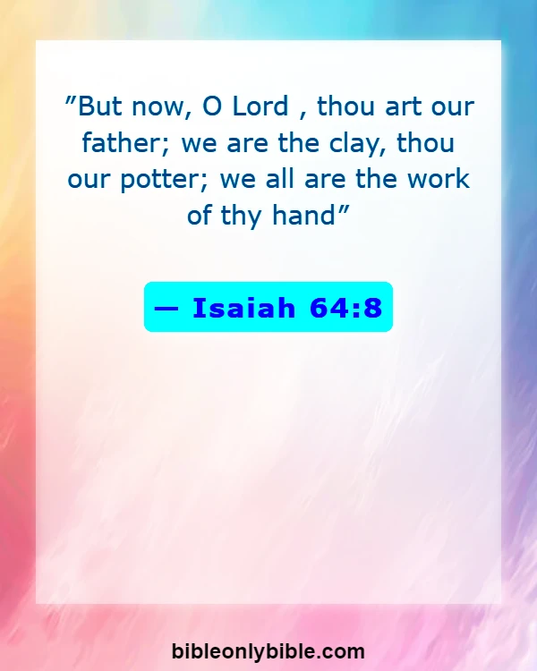 Bible Verses About Physical Appearance (Isaiah 64:8)