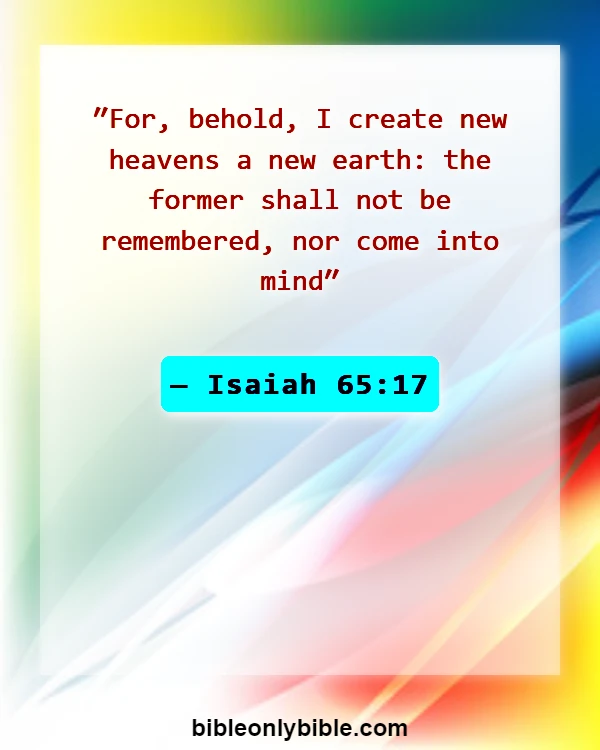 Bible Verses About Going To Heaven (Isaiah 65:17)