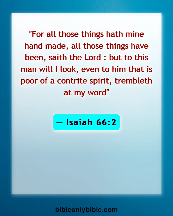 Bible Verses About Humble Yourself Under The Mighty Hand Of God (Isaiah 66:2)
