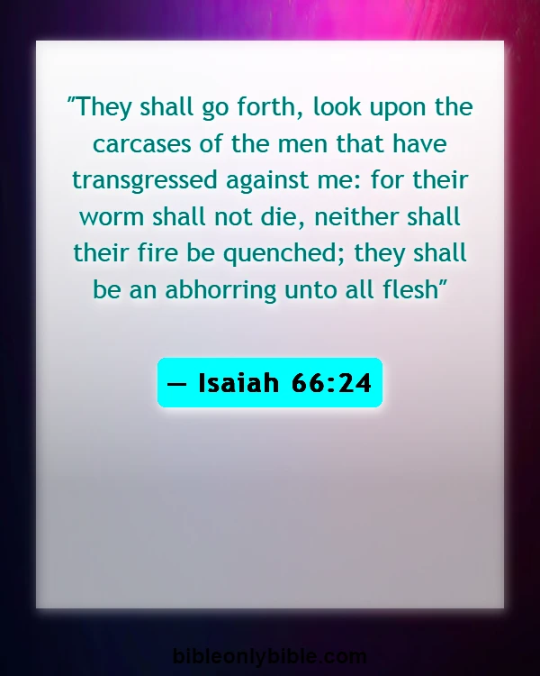 Bible Verses About Eternal Life In Hell (Isaiah 66:24)