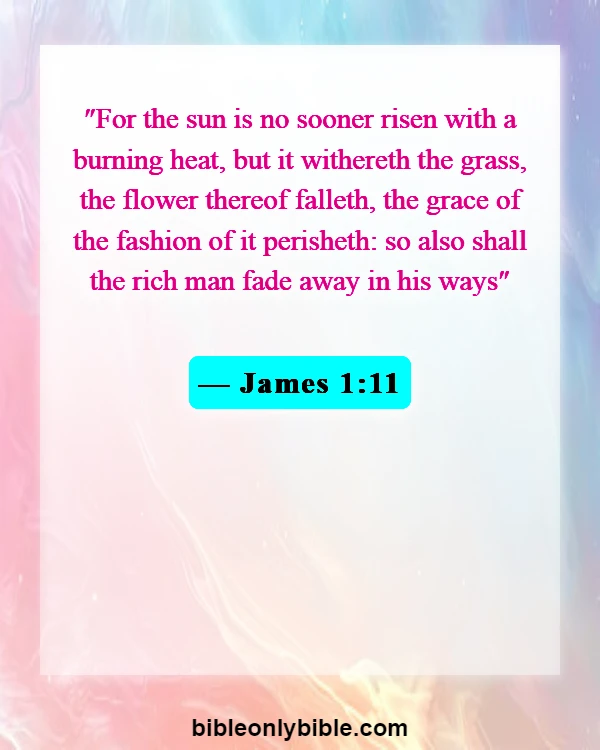 Bible Verses About Flowers Blooming (James 1:11)