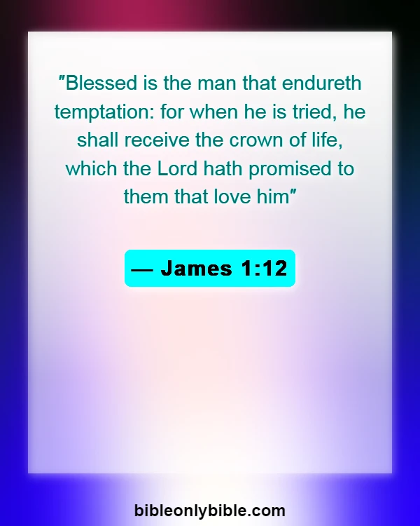 Bible Verses About Commitment To One Another (James 1:12)