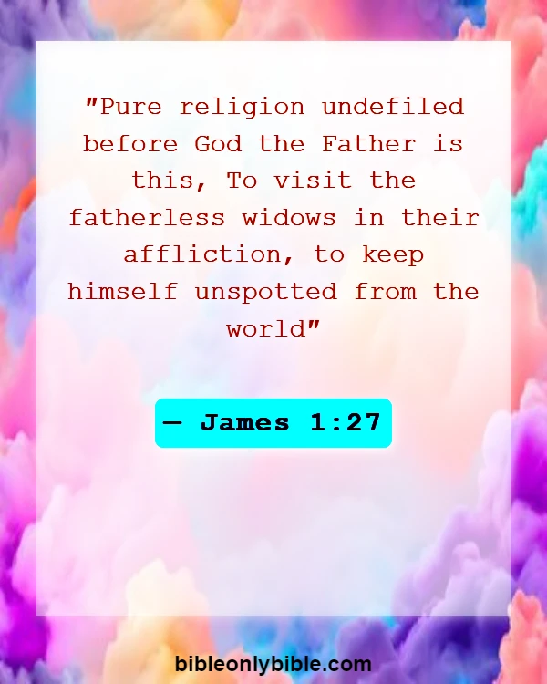 Bible Verses About Set Apart From The World (James 1:27)
