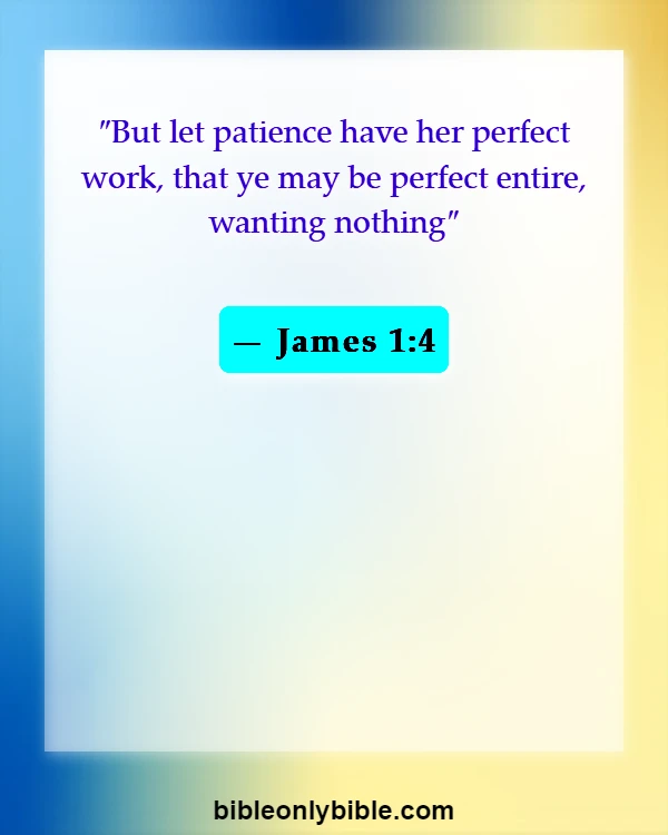 Bible Verses About Waiting For Answered Prayer (James 1:4)