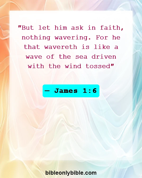 Bible Verses About Consistency (James 1:6)