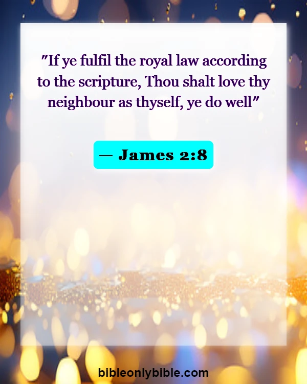 Bible Verses About Fairness And Equality (James 2:8)