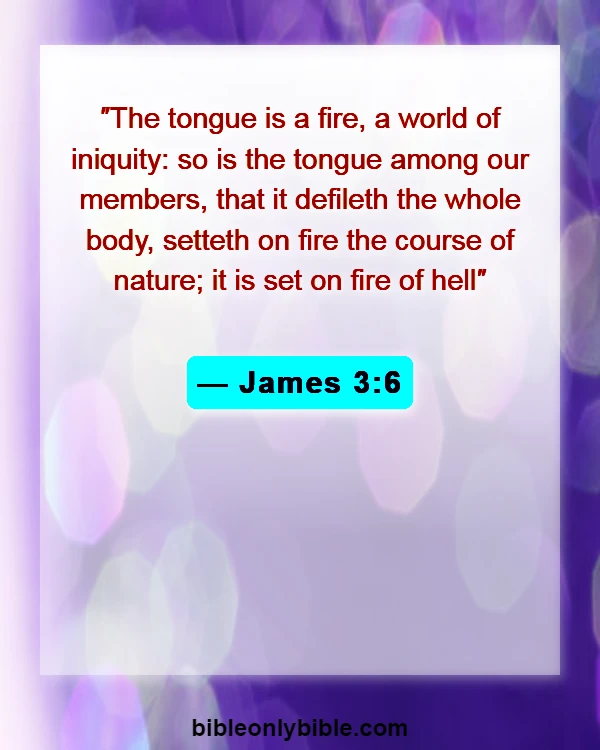Bible Verses About Talking Too Much (James 3:6)