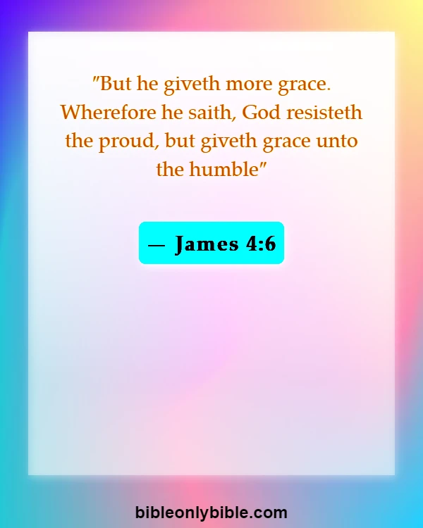 Bible Verses About Arrogance (James 4:6)