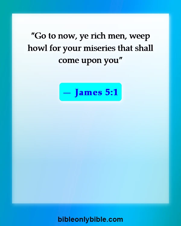 Bible Verses About Bad Behavior (James 5:1)