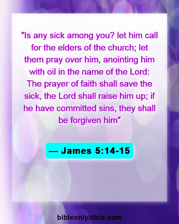 Bible Verses About Health And Wellness (James 5:14-15)