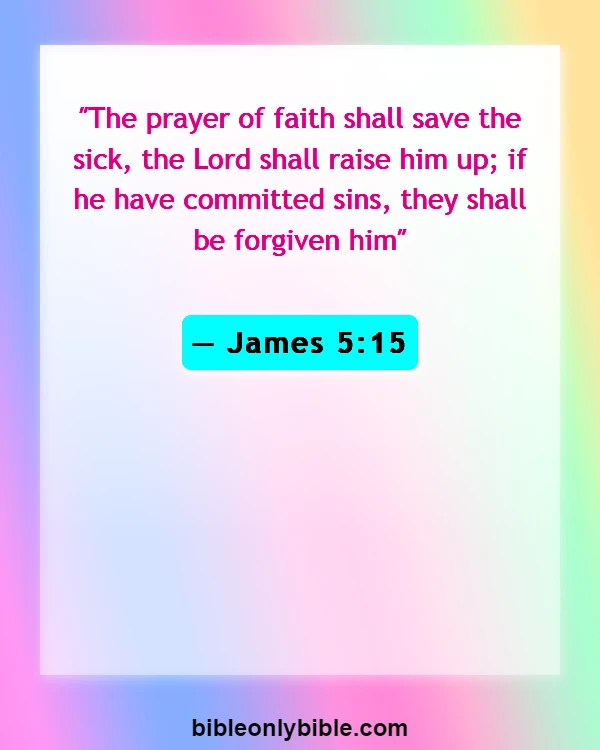 Bible Verses About God Protecting Us From Sickness (James 5:15)