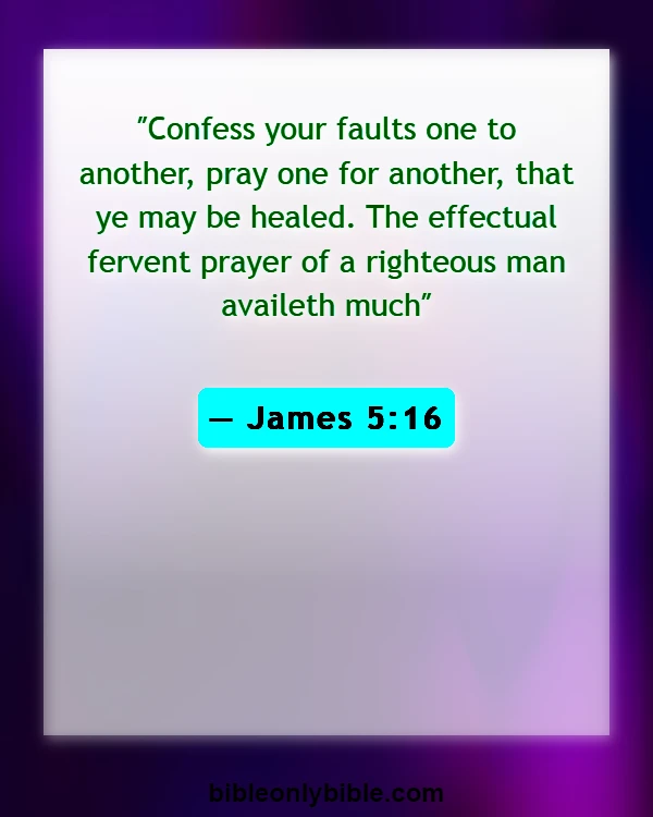 Bible Verses About Dwelling In The Presence Of God (James 5:16)