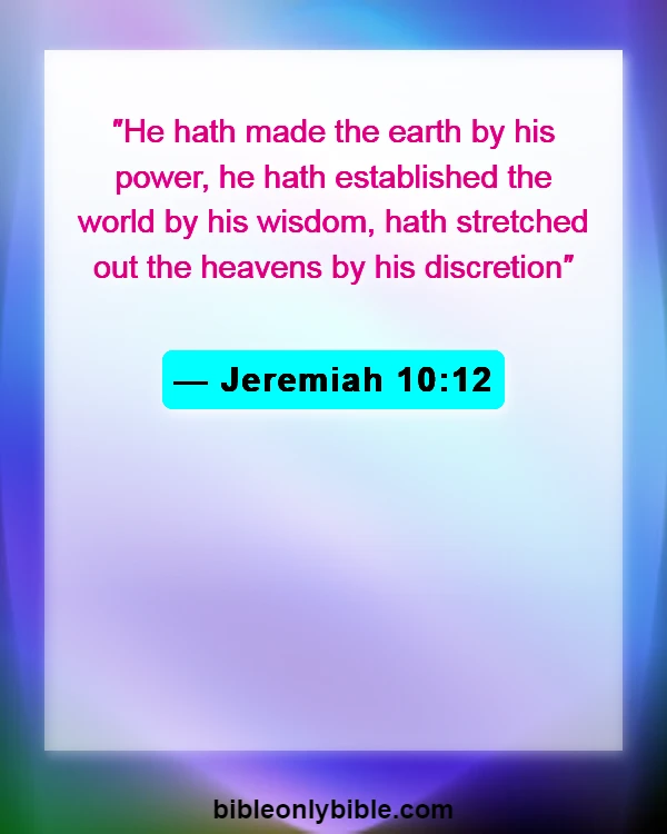 Bible Verses About God's Sovereignty (Jeremiah 10:12)