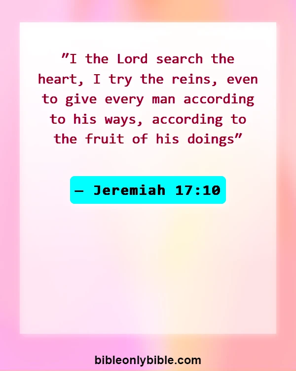 Bible Verses About God Testing Us (Jeremiah 17:10)