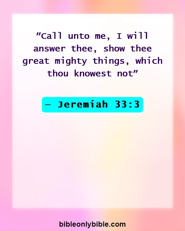 Bible Verses About Calling Out To God (Jeremiah 33:3)
