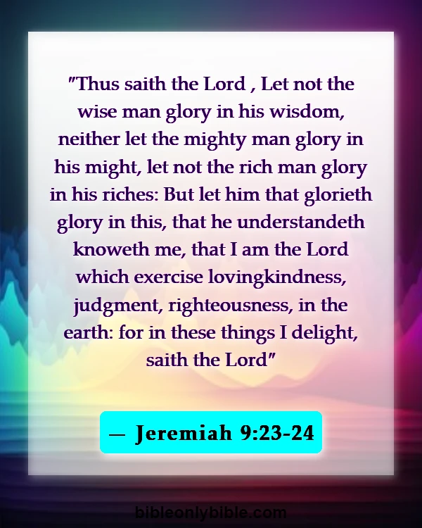 Bible Verses About Accomplishments (Jeremiah 9:23-24)