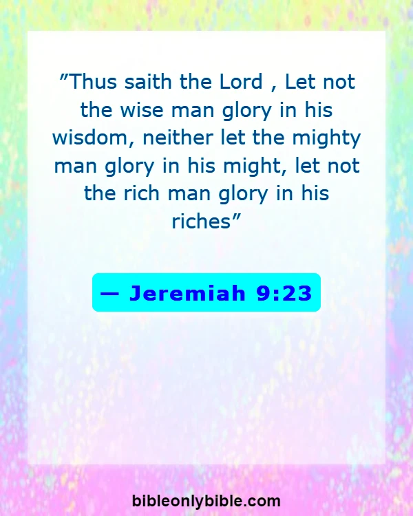 Bible Verses About Self Satisfaction (Jeremiah 9:23)