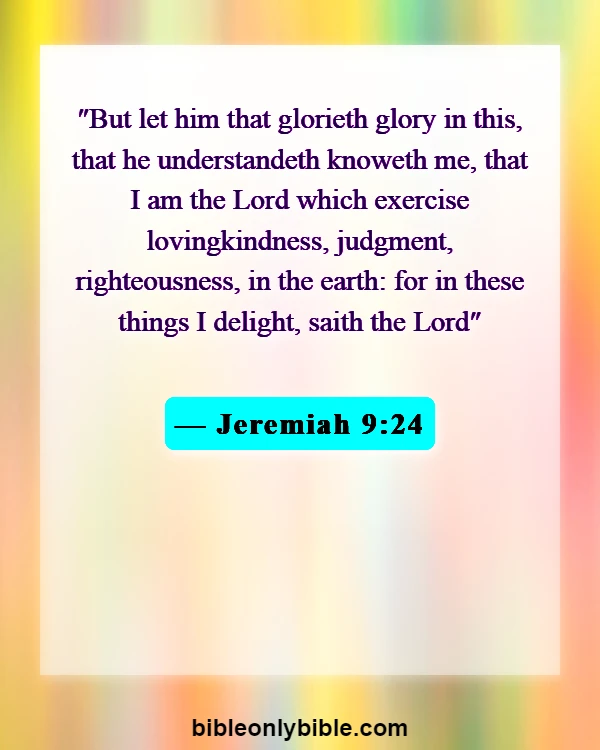 Bible Verses About Building A Relationship With God (Jeremiah 9:24)