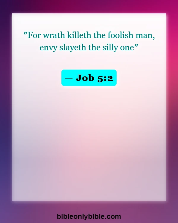 Bible Verses About Consequences Of Unforgiveness (Job 5:2)