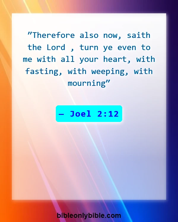 Bible Verses About Revival And Spiritual Awakening (Joel 2:12)
