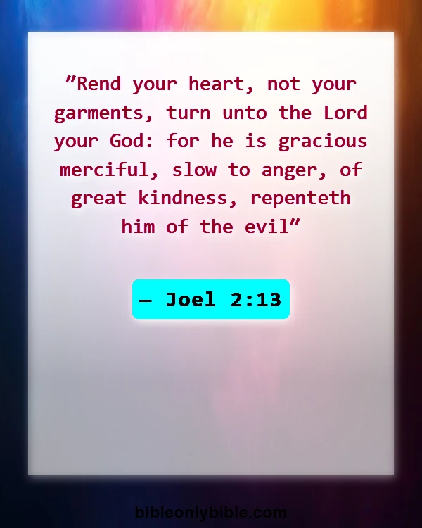 Bible Verses About Cheating And Forgiveness (Joel 2:13)