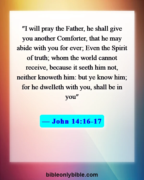 Bible Verses About Experiencing God's Presence (John 14:16-17)