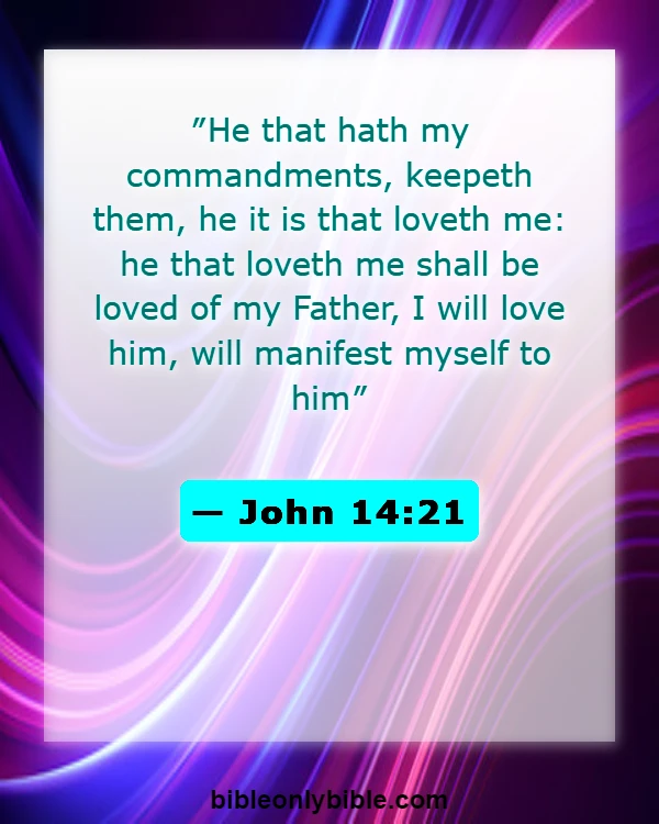Bible Verses About Knowing God (John 14:21)