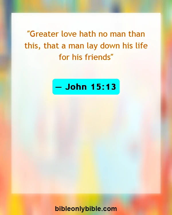 Bible Verses About Commitment To One Another (John 15:13)