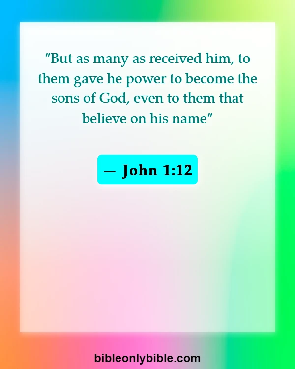 Bible Verses About God's Love For Unbelievers (John 1:12)