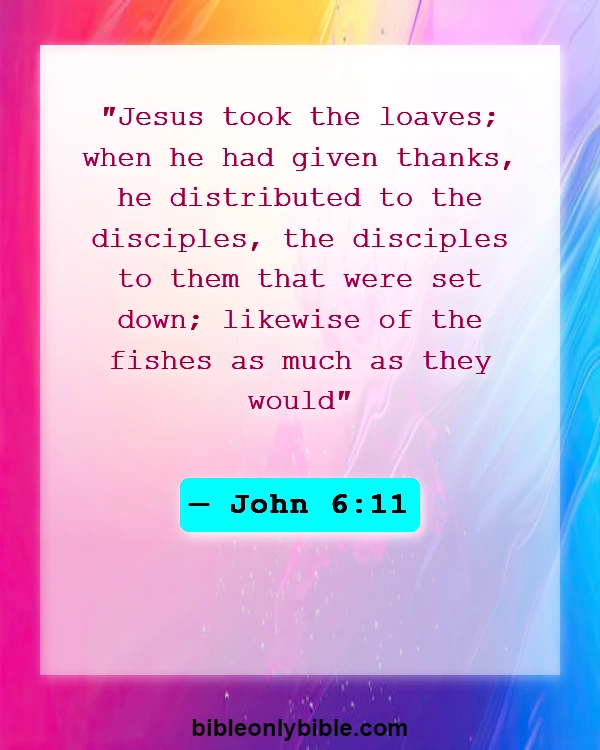 Bible Verses About God Has A Solution For Every Problem (John 6:11)