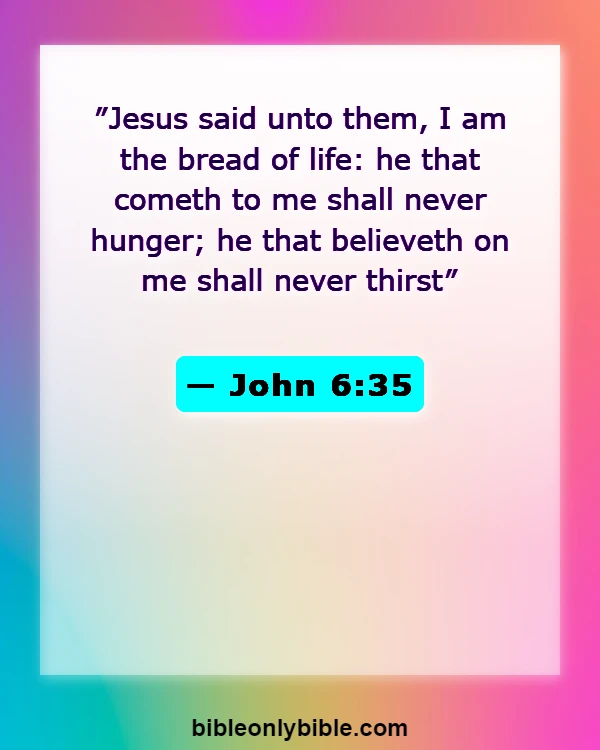 Bible Verses About Self Satisfaction (John 6:35)
