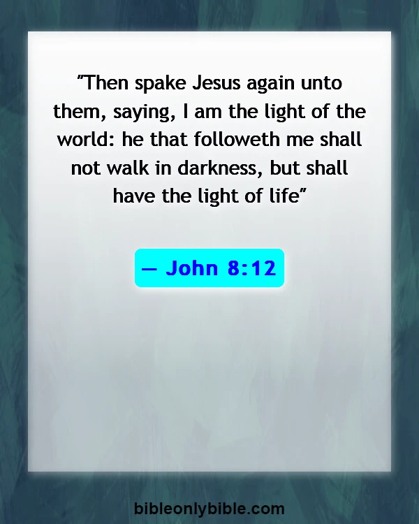 Bible Verses About Living For God (John 8:12)