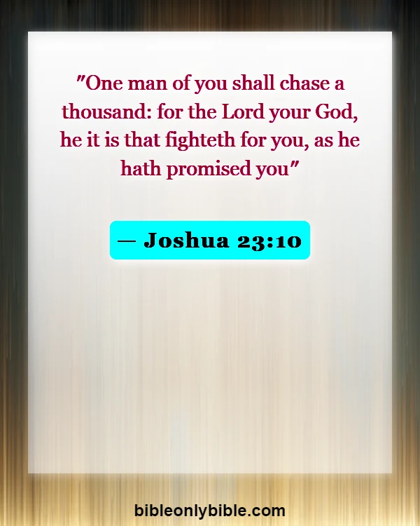Bible Verses About God Is A Mighty Warrior (Joshua 23:10)