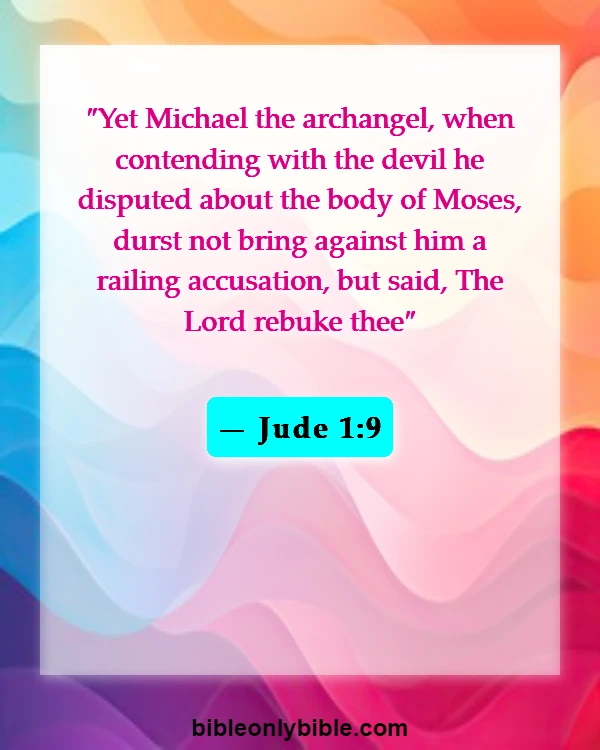 Bible Verses About Angels Jealous Of Humans (Jude 1:9)