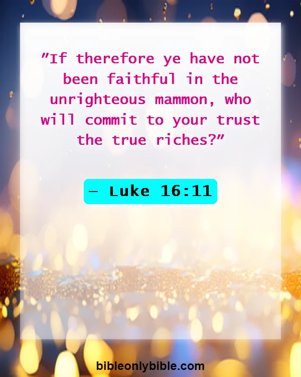 Bible Verses About Success In Business (Luke 16:11)