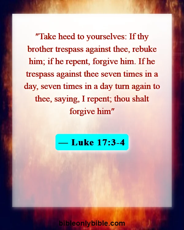 Bible Verses About Cheating And Forgiveness (Luke 17:3-4)