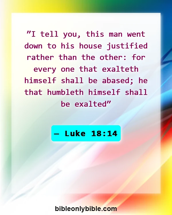 Bible Verses About Pride And Humility (Luke 18:14)